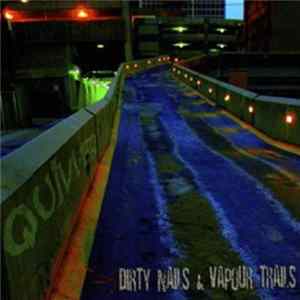 Quivver - Dirty Nails & Vapour Trails Mp3