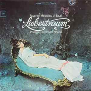 Franz Liszt, Philippe Entremont - Favorite Melodies Of Liszt: Liebestraum Mp3