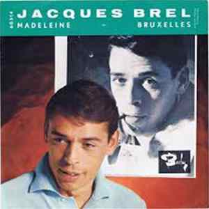 Jacques Brel - Madeleine / Bruxelles Mp3