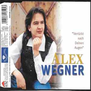 Alex Wegner - Verrückt Nach Deinen Augen Mp3