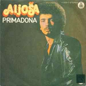 Aljoša - Primadona / Daleko Mp3