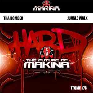 Tha Bomber - Jungle Walk Mp3
