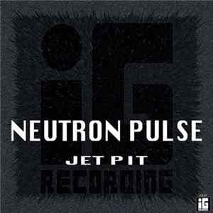 Neutron Pulse - Jet Pit Mp3