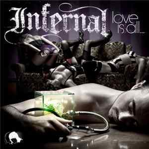 Infernal - Love Is All... Mp3