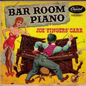 Joe "Fingers" Carr - Bar Room Piano Mp3