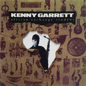 Kenny Garrett - African Exchange Student Mp3