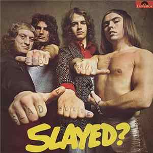 Slade - Slayed? Mp3