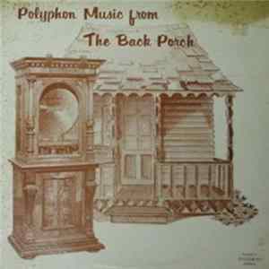 Unknown Artist - Polyphon Music from the Back Porch Mp3