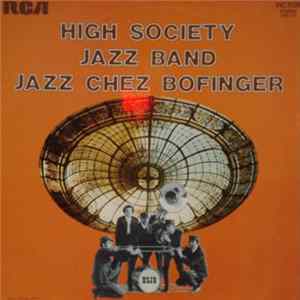High Society Jazz Band - Jazz Chez Bofinger Mp3