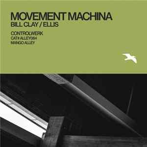 Movement Machina - Bill Clay / Ellis Mp3