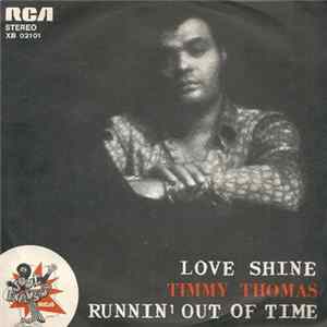 Timmy Thomas - Love Shine / Runnin' Out Of Time Mp3