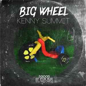 Kenny Summit - Big Wheel Mp3