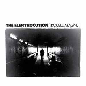 The Elektrocution - Trouble Magnet Mp3