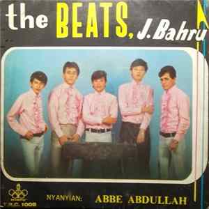 The Beats Nyanyian: Abbe Abdullah - The Beats, J. Bahru Mp3