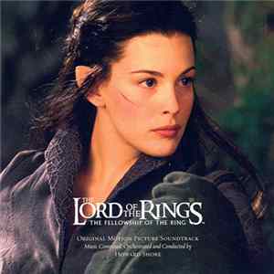Howard Shore - The Lord Of The Rings: The Fellowship Of The Ring (Original Motion Picture Soundtrack) Mp3
