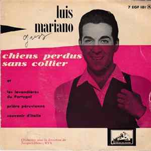 Luis Mariano - Chiens Perdus Sans Collier / Les Lavandieres Du Portugal / Prière Péruvienne / Souvenir D'Italie Mp3