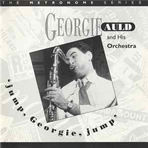Georgie Auld And His Orchestra - Jump, Georgie, Jump Mp3