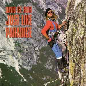 David Lee Roth - Just Like Paradise Mp3