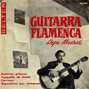Pepe Madrid - Guitarra Flamenca Mp3