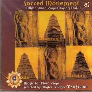 Various - Sacred Movement: White Swan Yoga Masters Vol. 1 Mp3