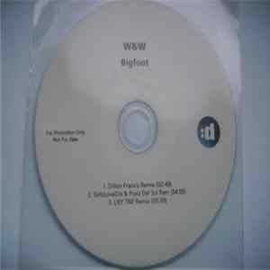 W&W - Bigfoot (Remixes) Mp3