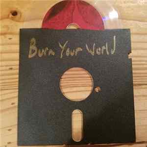 Burn Your World - False Sense of Security/The Fatalist Mp3