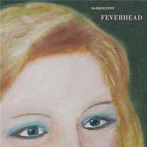 Barringtone - Feverhead/Foxes & Brimstone Mp3