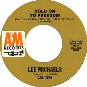 Lee Michaels - Hold On To Freedom Mp3