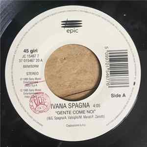 Ivana Spagna / Antonella Arancio - Gente Come Noi / Più Di Così Mp3