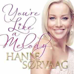 Hanne Sørvaag - You're Like A Melody Mp3