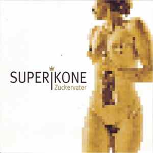 Superikone - Zuckervater Mp3