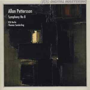 Allan Pettersson, RSO Berlin, Thomas Sanderling - Symphony No 8 Mp3