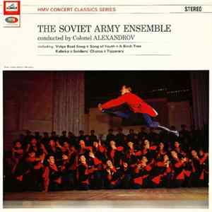 The Soviet Army Ensemble Conducted By Colonel Alexandrov - The Soviet Army Ensemble Mp3