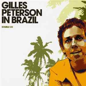 Gilles Peterson - Gilles Peterson In Brazil Mp3