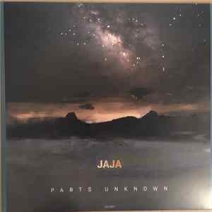JAJA - Parts Unknown Mp3