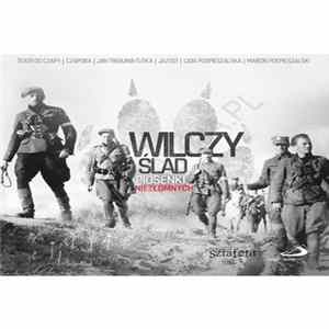 Various - Wilczy Ślad - Piosenki Niezłomnych Mp3