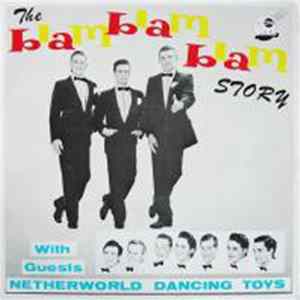 Blam Blam Blam With Guests The Netherworld Dancing Toys - The Blam Blam Blam Story Mp3