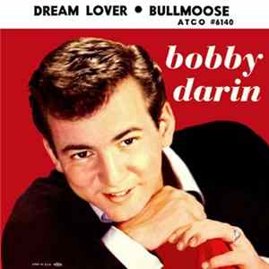 Bobby Darin - Dream Lover / Bullmoose Mp3
