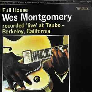 Wes Montgomery - Full House Mp3