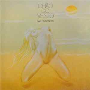 Carlos Mendes - Chão Do Vento Mp3