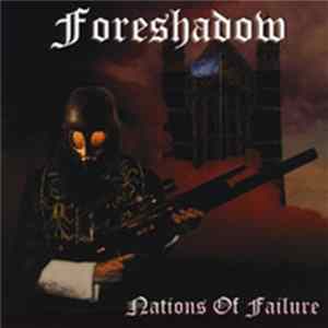 Foreshadow - Nations Of Failure Mp3