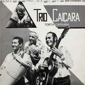 Trio Caiçaras - Torta Capixaba Mp3