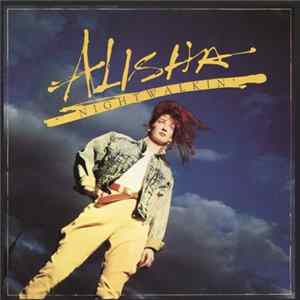 Alisha - Nightwalkin' Mp3