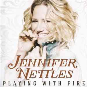 Jennifer Nettles - Playing With Fire Mp3
