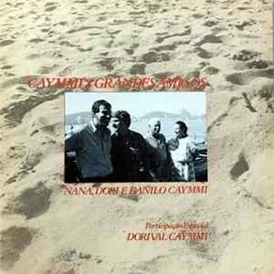 Nana, Dori E Danilo - Caymmi's Grandes Amigos Mp3
