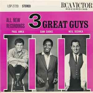 Paul Anka, Sam Cooke, Neil Sedaka - 3 Great Guys Mp3