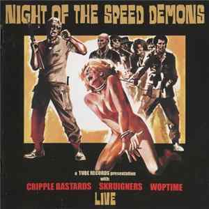 Woptime / Skruigners / Cripple Bastards - Night Of The Speed Demons Mp3
