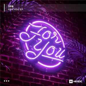 JPB - For You EP Mp3