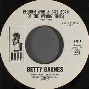 Betty Barnes - Requiem (For A Girl Born Of The Wrong Times) Mp3