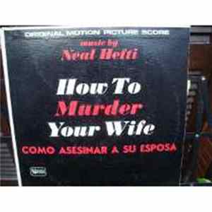 Neal Hefti - How To Murder Your Wife (Original Motion Picture Score) Mp3